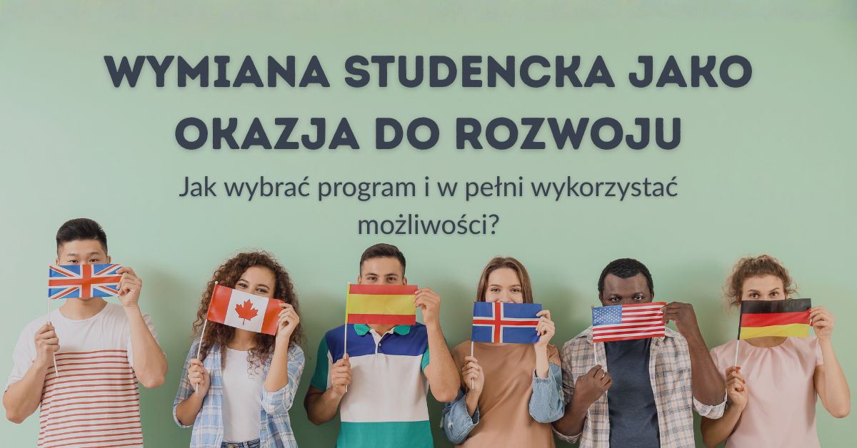 Wymiana studencka jako okazja do rozwoju – jak wybrać program i w pełni wykorzystać możliwości?